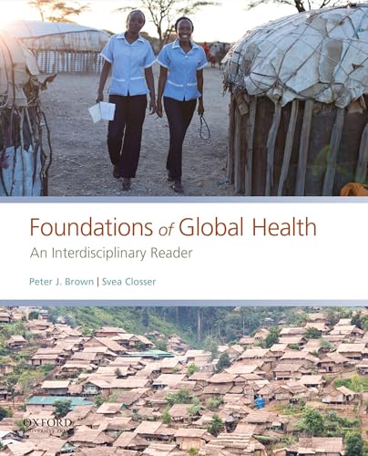 Foundations Of Global Health: An Interdisciplinary Reader