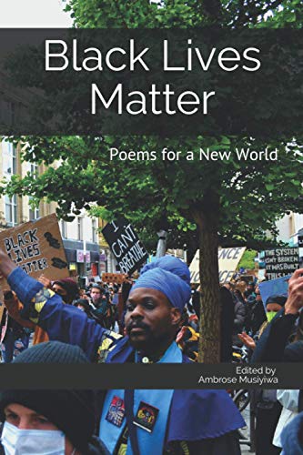 Black Lives Matter: Poems For A New World