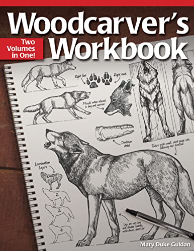 Woodcarver'S Workbook: Two Volumes In One!