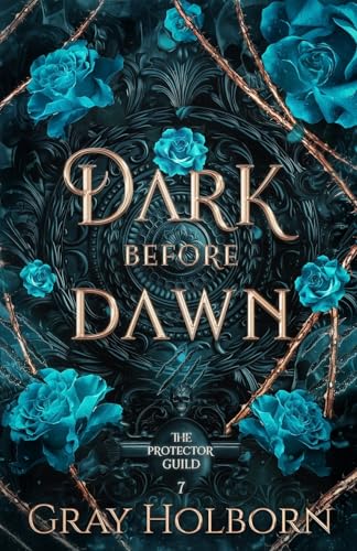 Dark Before Dawn: The Protector Guild Book 7