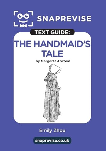 The Handmaid'S Tale Text Guide: English Literature Revision Book | Includes Analysis, Key Quotes, Character Insights, And Sample Essays For Top Grades