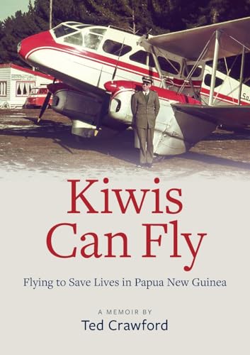 Kiwis Can Fly: Flying To Save Lives In Papua New Guinea