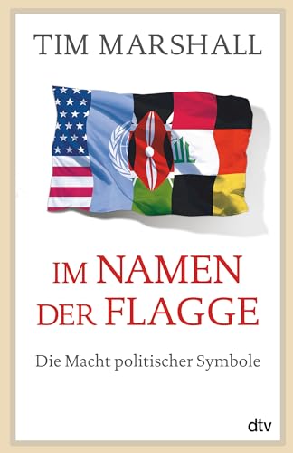 Im Namen Der Flagge: Die Macht Politischer Symbole