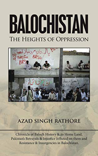 Balochistan: The Heights Of Oppression