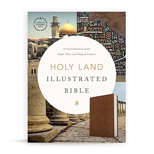 Holy Bible: Christian Standard Bible, Holy Land Bible, British Tan Leathertouch; A Visual Exploration Of The People, Places, And Things Of Scripture