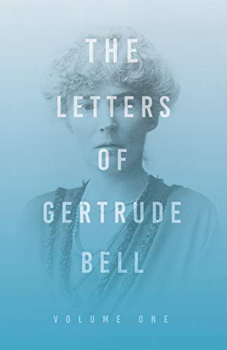 The Letters Of Gertrude Bell - Volume One