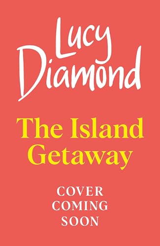 The Island Getaway: The Perfect Escapist Read From The Bestselling Author