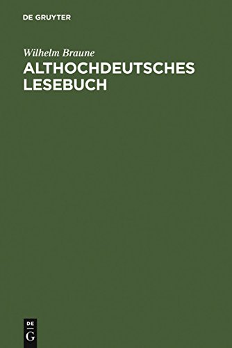 Althochdeutsches Lesebuch: Zusammengestellt Und Mit Wörterbuch Versehen: Zusammengestellt Und Mit Wörterbuch Versehen