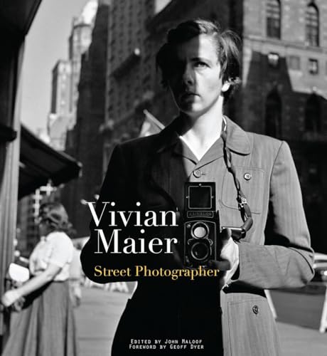 Vivian Maier. Street Photographer