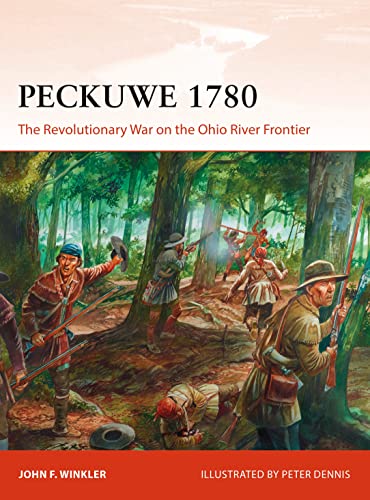 Peckuwe 1780: The Revolutionary War On The Ohio River Frontier