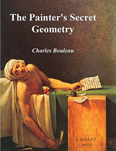 The Painter'S Secret Geometry: A Study Of Composition In Art