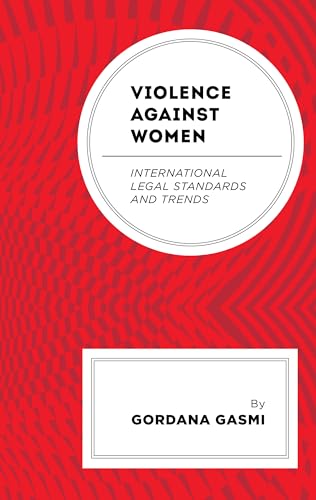 Violence Against Women: International Legal Standards And Trends