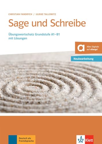 Sage Und Schreibe. Übungswortschatz Grundstufe Deutsch A1-B1: Buch + Audio-Cd