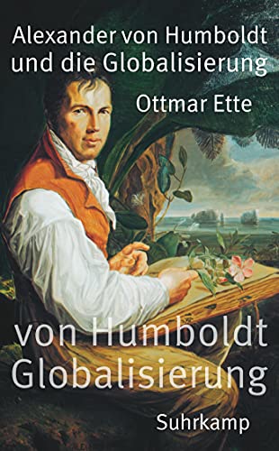 Alexander Von Humboldt Und Die Globalisierung: Das Mobile Des Wissens: 4976