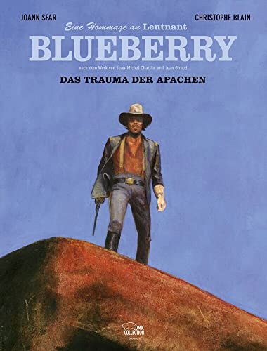 Das Trauma Der Apachen: Eine Hommage An Leutnant Blueberry: 01