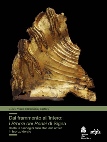 Dal Frammento All'Interno. I «Bronzi Dei Renai» Di Signa