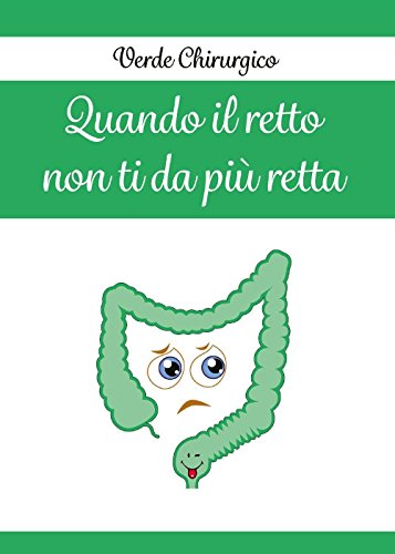 Quando Il Retto Non Ti Da Più Retta