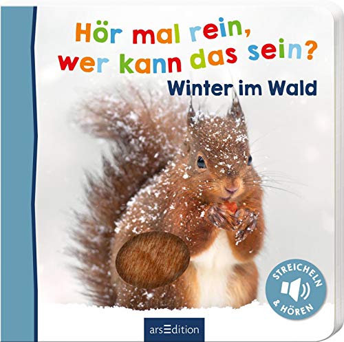Hör Mal Rein, Wer Kann Das Sein? – Winter Im Wald: Streicheln Und Hören | Hochwertiges Pappbilderbuch Mit 5 Sounds Und Fühlelementen Für Kinder Ab 18