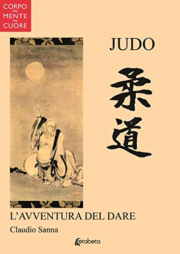 Judo. L'Avventura Del Dare