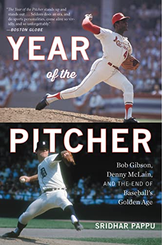 Year Of The Pitcher: Bob Gibson, Denny Mclain, And The End Of Baseball'S Golden Age