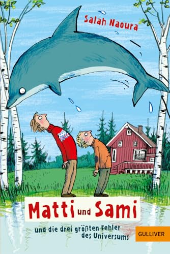 Matti Und Sami Und Die Drei Größten Fehler Des Universums: Roman Für Kinder: 1427