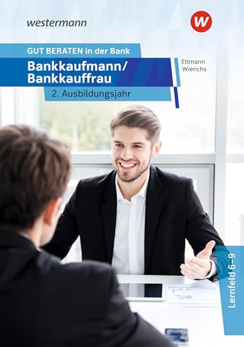 Gut Beraten In Der Bank. Bankkaufmann / Bankkauffrau 2. Ausbildungsjahr: Schulbuch