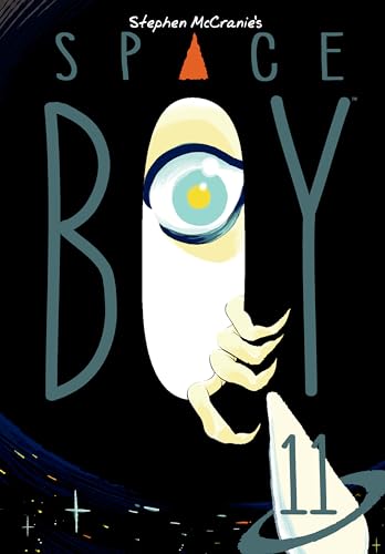 Stephen Mccranie'S Space Boy Volume 11