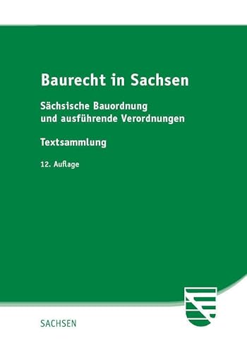 Baurecht In Sachsen: Sächsische Bauordnung Und Ausführende Verordnungen