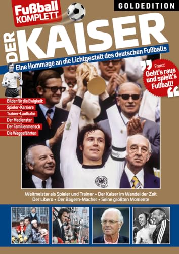 Franz Beckenbauer Goldedition: Eine Hommage An Die Lichgestalt Des Deutschen Fusballs Mit Über 200 Fotos (Fussball Komplett Goldedition): 1