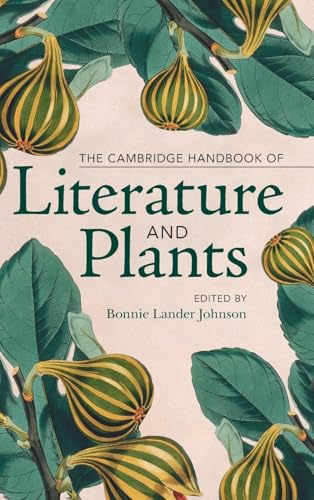 The Cambridge Handbook Of Literature And Plants