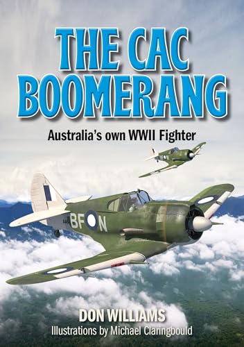 The Cac Boomerang: Australia’S Own Wwii Fighter