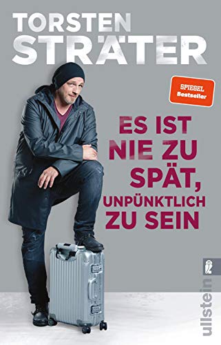 Es Ist Nie Zu Spät, Unpünktlich Zu Sein: Neue Witzige Kurzgeschichten Vom Meister Des Komischen Abschweifens: Sprachlich Jetzt Noch Guter