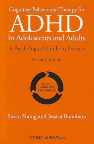 Cognitive-Behavioural Therapy For Adhd In Adolescents And Adults: A Psychological Guide To Practice, 2Nd Edition