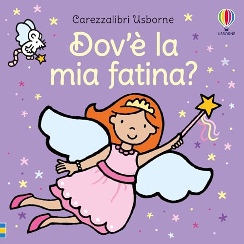 Carezzalibri Usborne - Dov’È La Mia Fatina?