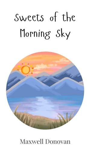 Sweets Of The Morning Sky