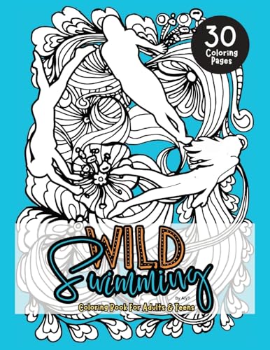 Wild Swimming Coloring Pages For Adults & Teens: Motivational Color In Book Of Open Water Quotes For Women And Girls