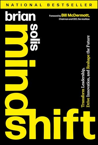 Mindshift: The Art Of Embracing Unlimited Possibilities To Become A Visionary Leader