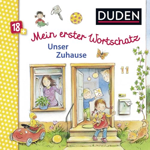 Duden 18+: Mein Erster Wortschatz: Unser Zuhause: Allererstes Bild-Wörterbuch