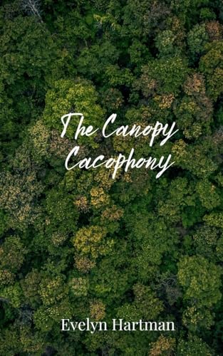 The Canopy Cacophony