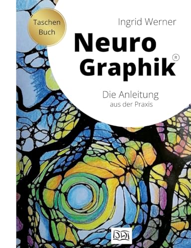 Neurographik: Die Anleitung Aus Der Praxis