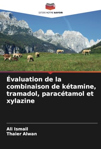 Évaluation De La Combinaison De Kétamine, Tramadol, Paracétamol Et Xylazine
