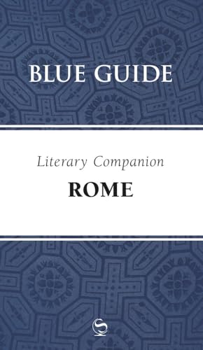 Blue Guide Literary Companion Rome [Lingua Inglese]: 2