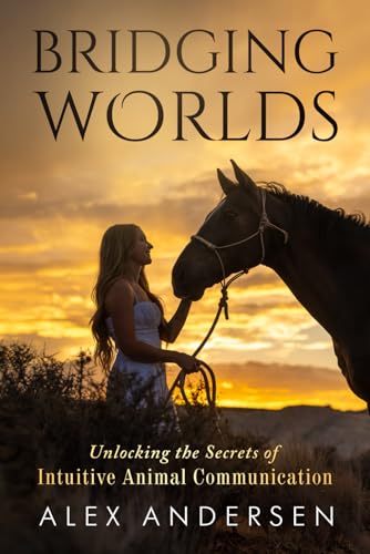 Bridging Worlds: Unlocking The Secrets Of Intuitive Animal Communication