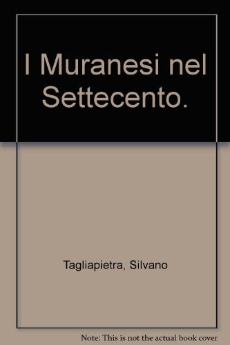 I Muranesi Nel Settecento