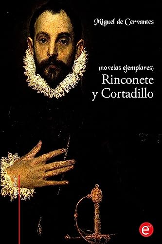 Rinconete Y Cortadillo: (Novelas Ejemplares)