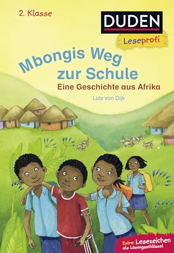 Duden Leseprofi – Mbongis Weg Zur Schule. Eine Geschichte Aus Afrika, 2. Klasse: Kinderbuch Für Erstleser Ab 7 Jahren | Zuhause Lernen, Für Kinder Ab