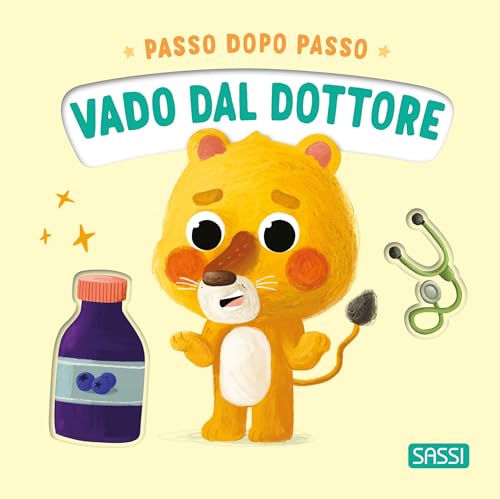 Vado Dal Dottore. Passo Dopo Passo. Ediz. Illustrata