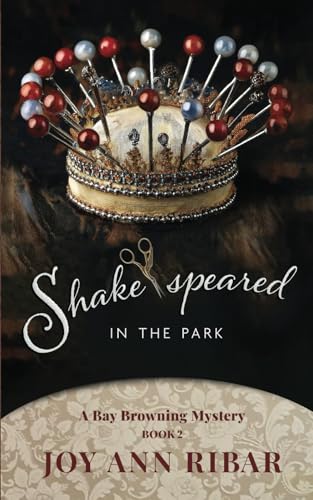 Shake-Speared In The Park: A Bay Browning Mystery - Book Two: Ii