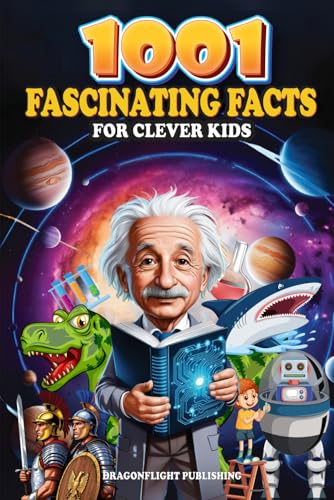 1001 Fascinating Facts For Clever Kids