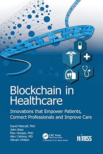Blockchain In Healthcare: Innovations That Empower Patients, Connect Professionals And Improve Care